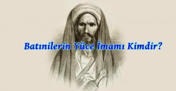 Batınilerin Yüce İmamı Kimdir?