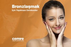 Bronzlaşmamak İçin Yapılması Gerekenler