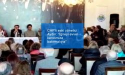 CHP’li eski yönetici Aydın: “İğneyi evvel kendimize batırmalıyız”