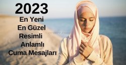 Cuma mesajları 2023 – En Güzel Mesajlar – Anlamlı ve Uzun