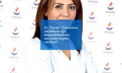 Dr. Özcan: “Çocuklara zelzeleyle ilgili anlayabilecekleri seviyede bilgiler verilmeli”