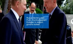 Rusya Devlet Lideri Putin, Cumhurbaşkanı Erdoğan’ın doğum gününü kutladı