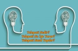 Telepati Nedir? Ne İşe Yarar? Nasıl Yapılır?